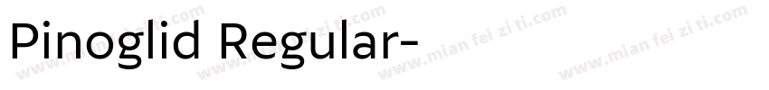 Pinoglid Regular字体转换